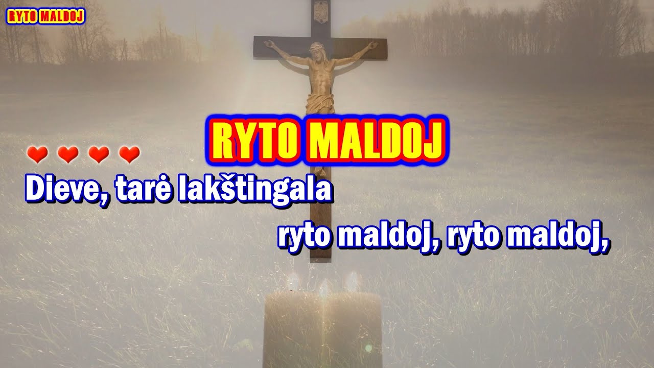 RYTO MALDOJ (su choru ir zodziais)