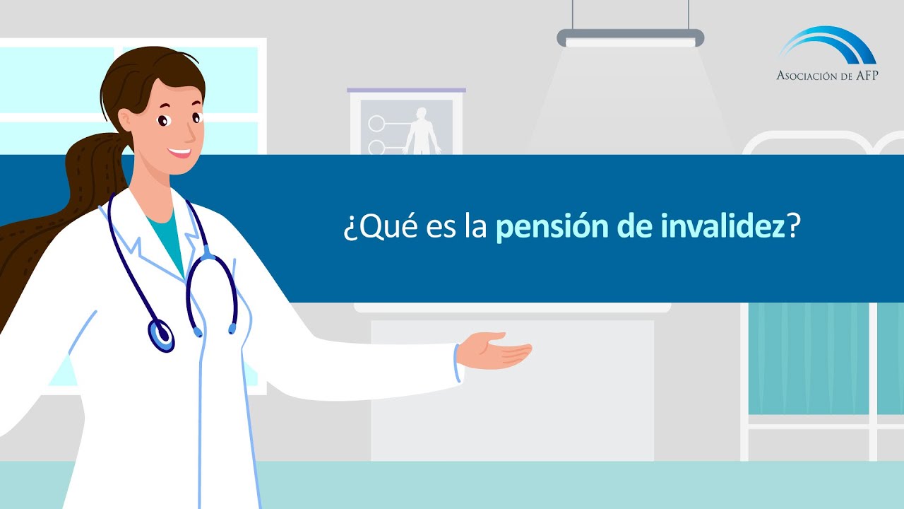 &iquest;Qu&eacute; es la Pensi&oacute;n de Invalidez?