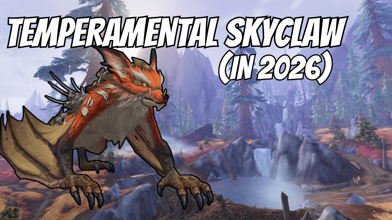 Getting the Temperamental Skyclaw Mount in WoW 2026 (Best Method?)