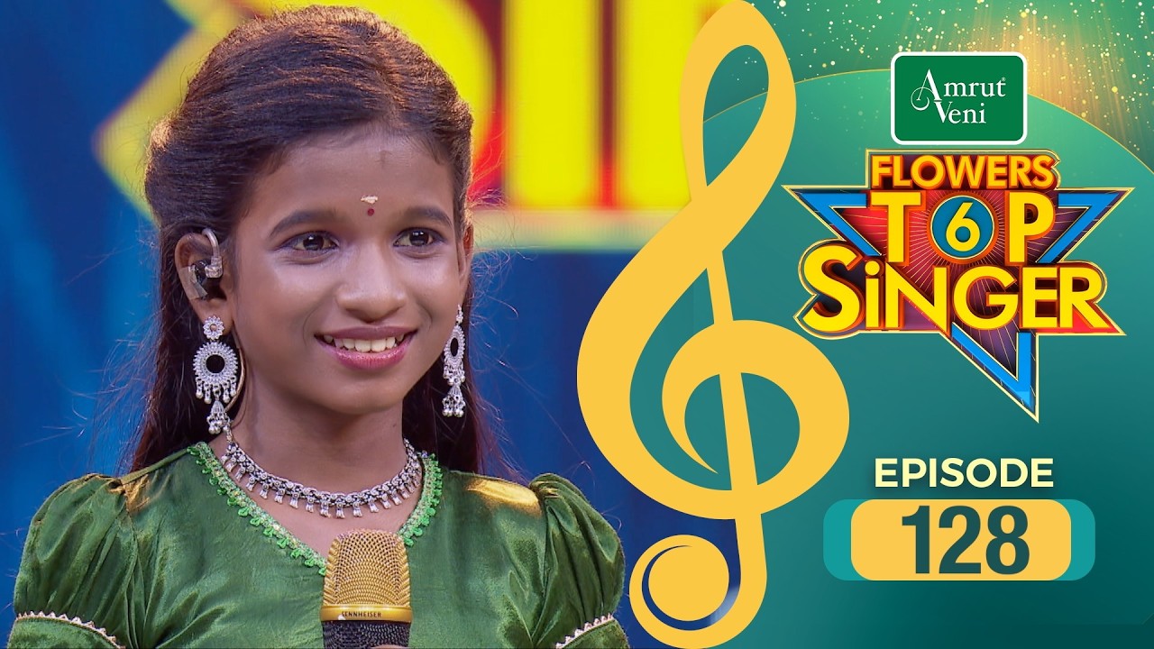Flowers Top Singer 6 | Musical Reality Show | EP # 128