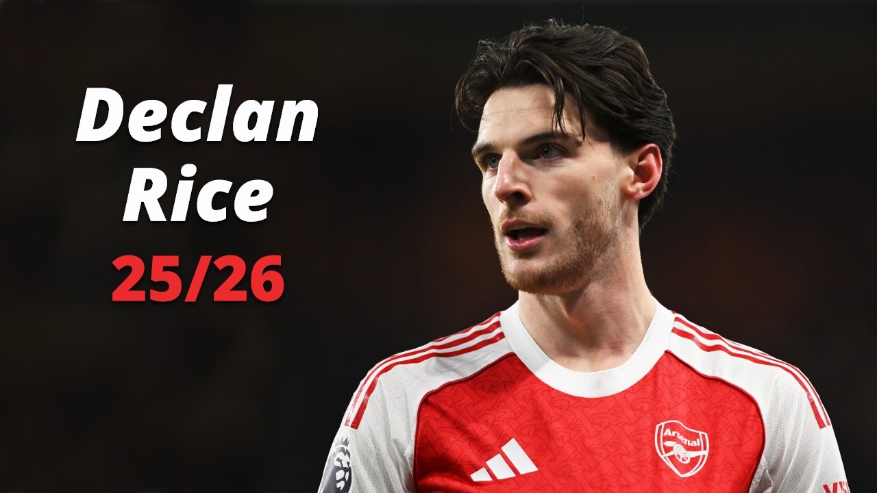 Declan Rice 25/26 - Amazing Skills, Goals & Assists - HD