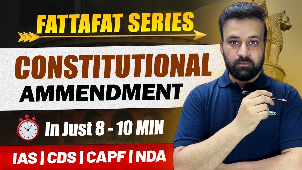 Constitution Amendment Bill in 8 Minutes | Article 368 Explained | UPSC CDS CAPF Fatafat Series