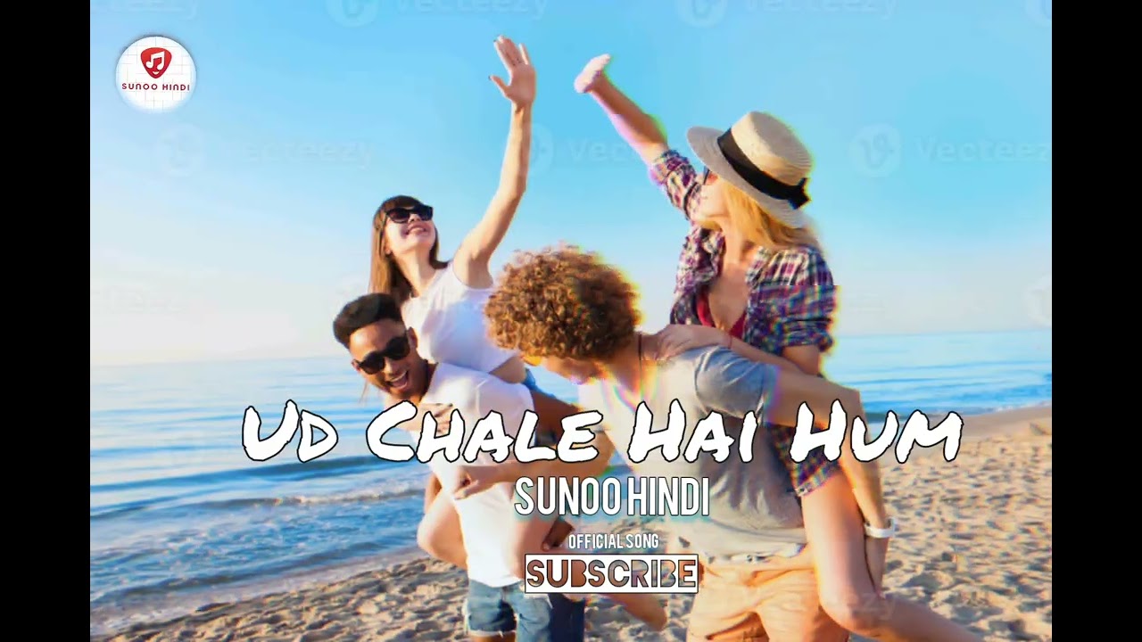Ud Chale Hai Hum - ( Sunoo Hindi Official Sony )