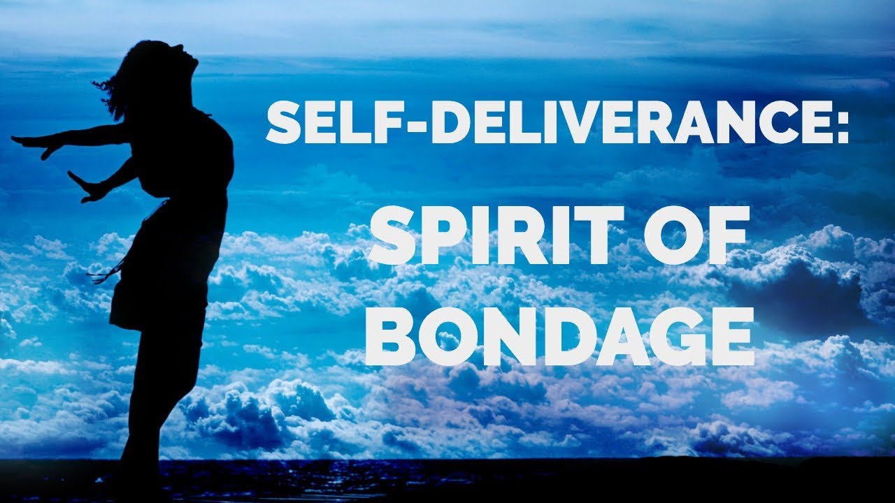 Deliverance from Bondage | Self-Deliverance Prayers