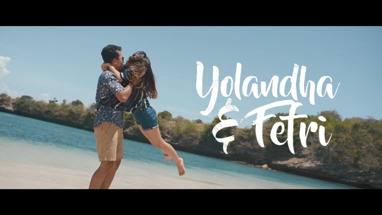 Yolandha & Fefri 's Prewedding Video | Lombok