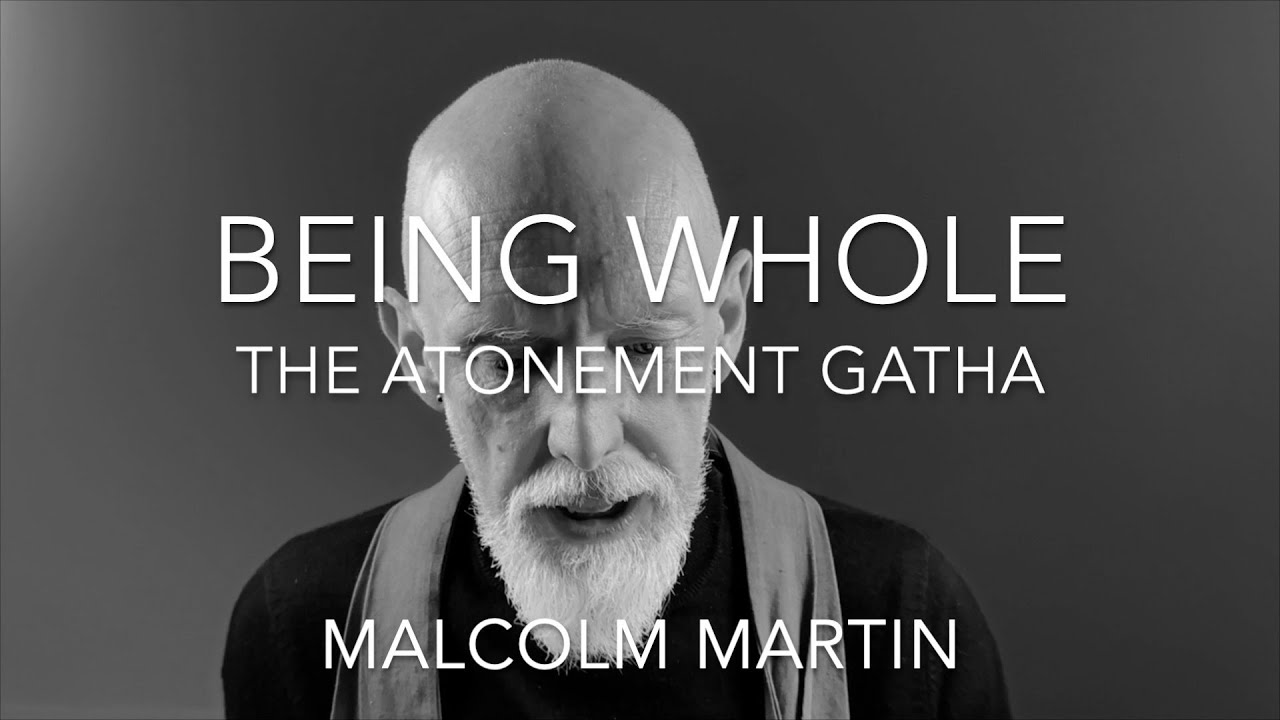 Being Whole: The Atonement Gatha (AUDIO VERSION)
