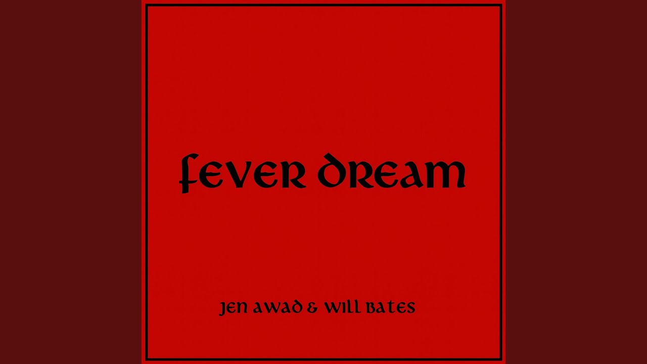 Fever Dream