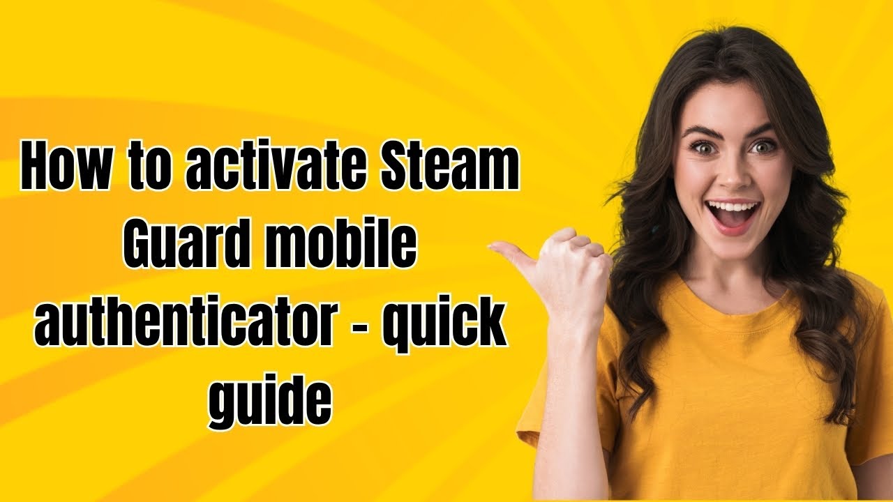 How to activate Steam Guard mobile authenticator - quick guide