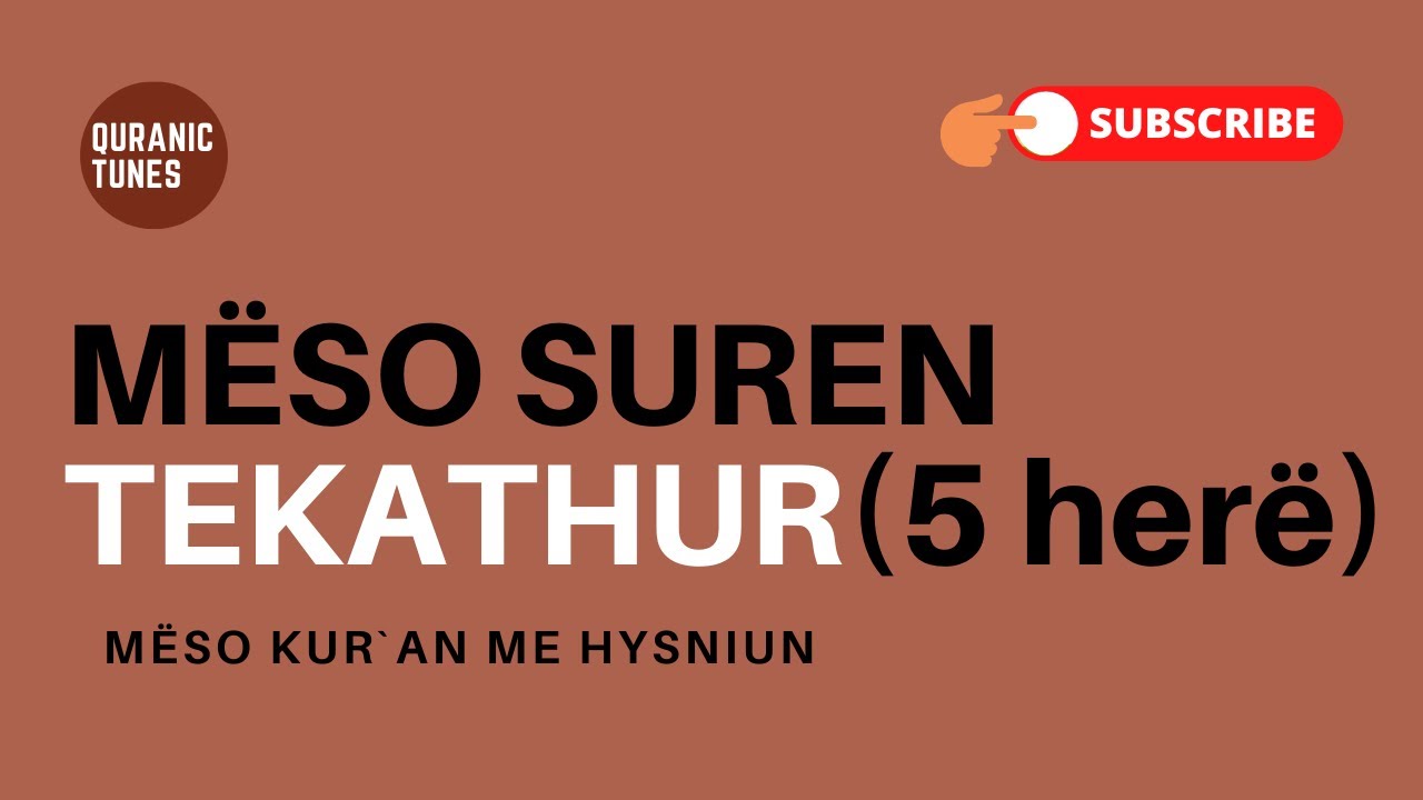 Sure Tekathur - 5 herë - Mëso Kur'an me Hysniun