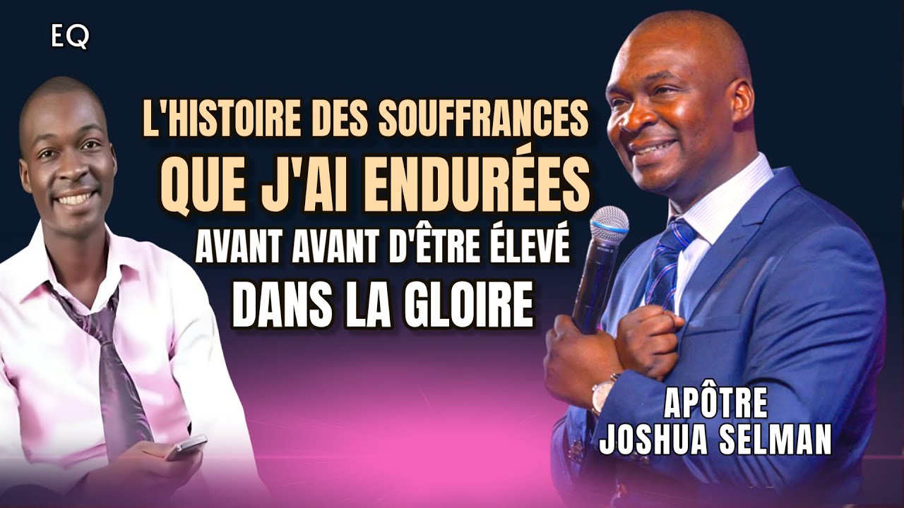 Mon Histoire Doulereuse de la Souffrance à la Gloire | Joshua Selman