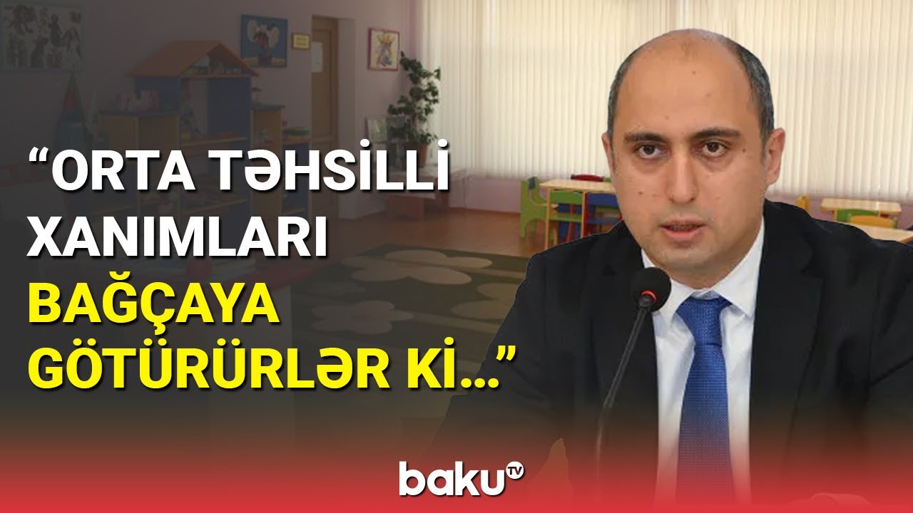 Bağçada işləmək üçün universitet təhsili şərt olacaq?