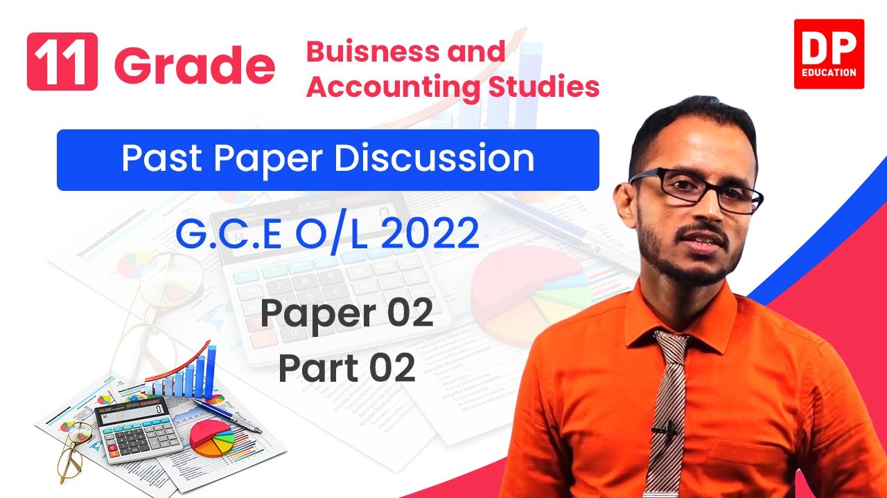 O/L 2022 | Past paper Discussion| Business and Accounting Studies Paper 02 | Part 02