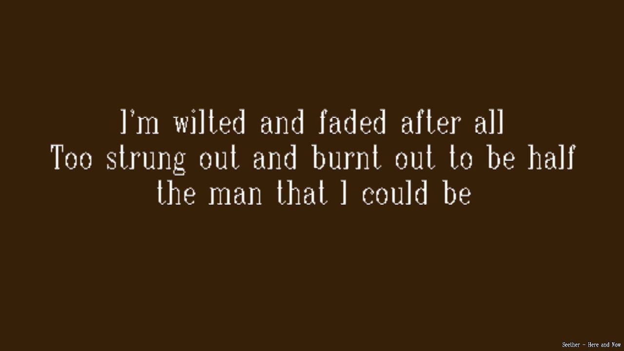 Seether - Here and Now (Lyrics) (High Quality Audio)