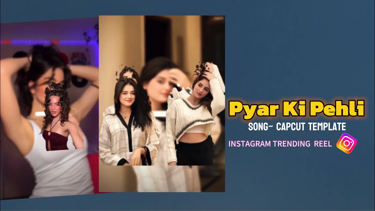 Pyar Ki Pehli Reels | Instagram Viral Reel Editing Capcut Template | X Remix Trend Capcut Template 