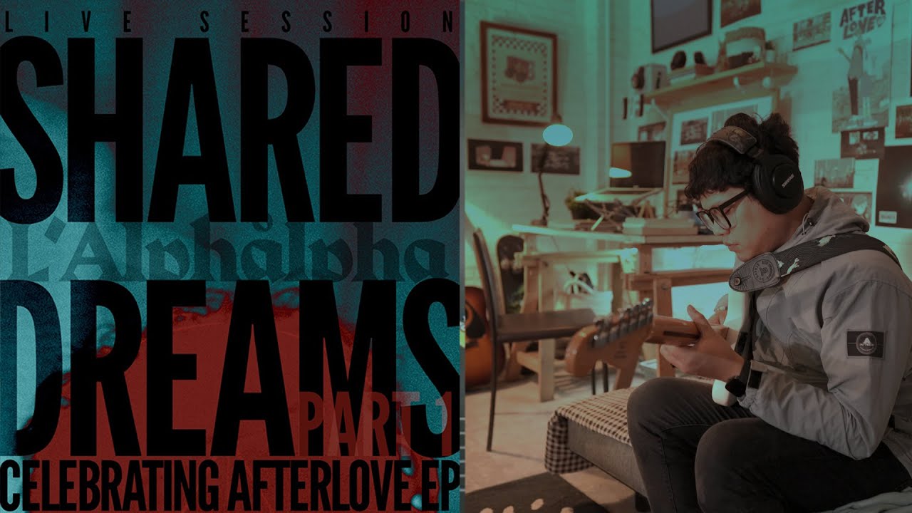 L'alphalpha Live Session - Shared Dreams : Celebrating Afterlove EP