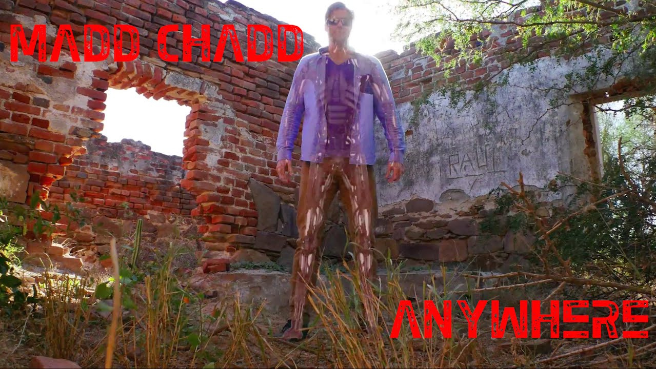 MADD CHADD | ANYWHERE