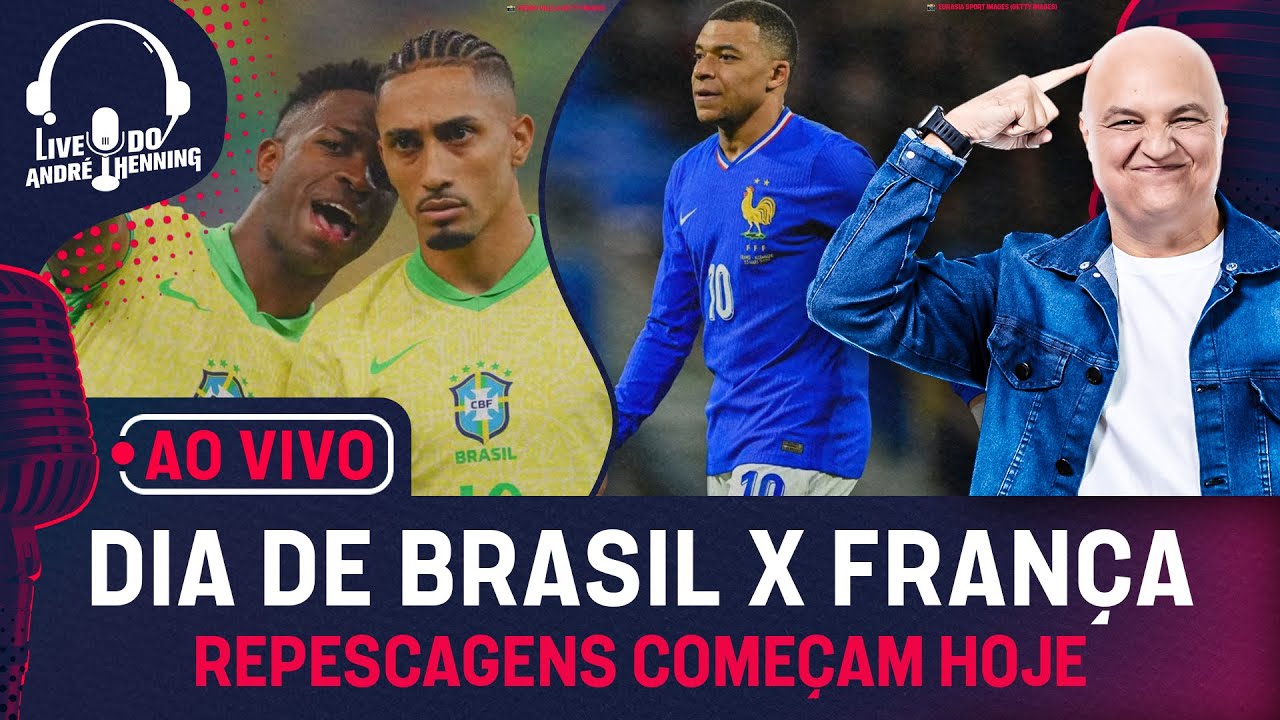 HOJE &Eacute; DIA DE BRASIL X FRAN&Ccedil;A! TUDO DA ESCALA&Ccedil;&Atilde;O E DA PREPARA&Ccedil;&Atilde;O DA SELE&Ccedil;&Atilde;O! REPESCAGENS PELO MUNDO!