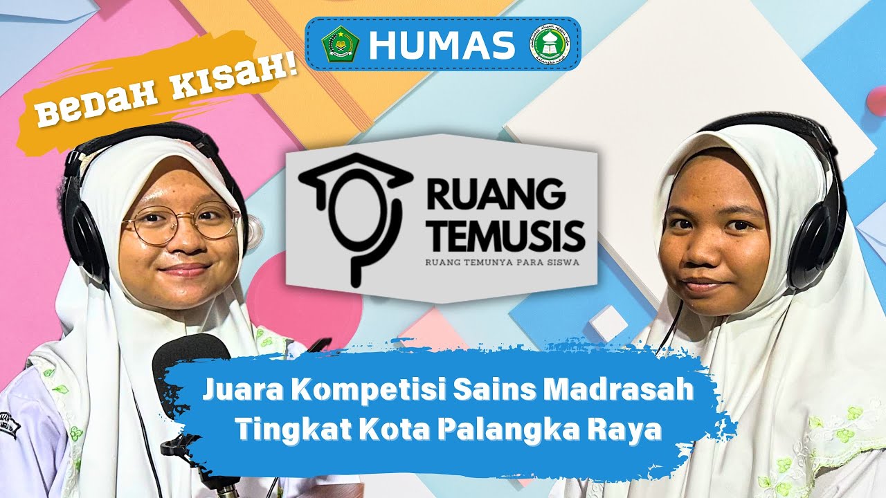Wow! Juara 1 Kompetisi Sains Madrasah Tingkat Kota Palangka Raya | Ruang Temusis