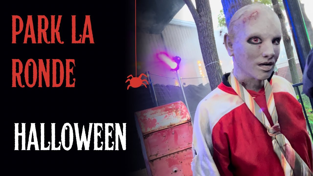 Halloween in the PARK LA RONDE MONTRÉAL