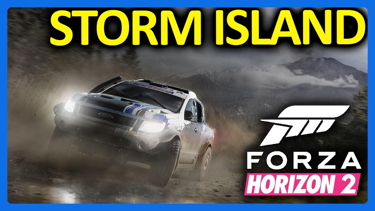 Revisiting... Forza Horizon 2 : Storm Island