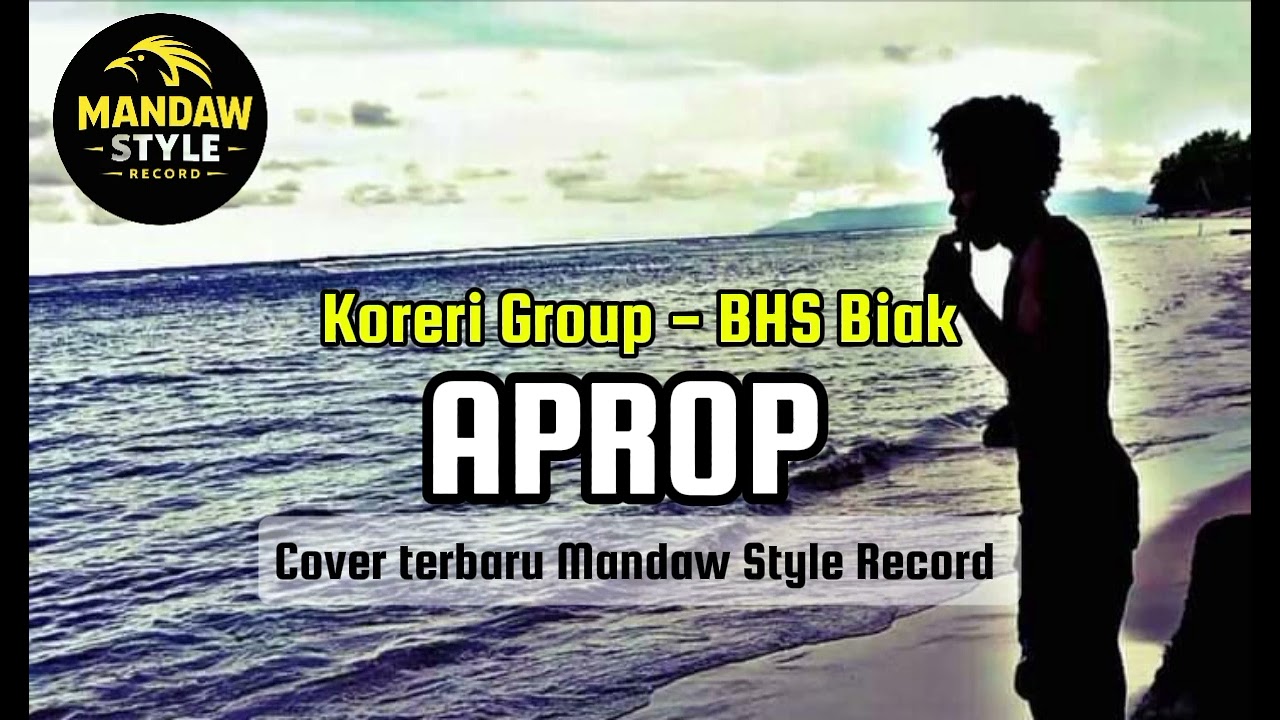 Aprop - Lagu Rohani Bahasa Biak - Cover terbaru - Mandaw Style Record 
