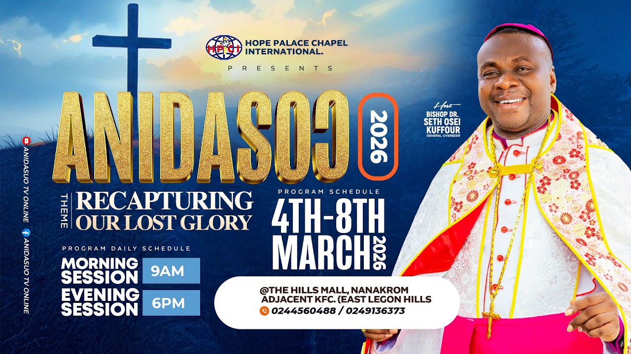 DAY 1, MORNING SESSION || ANIDASOƆ 2026 (ACCRA) with Bishop Dr. Seth Osei Kuffour || 04.03.2026.
