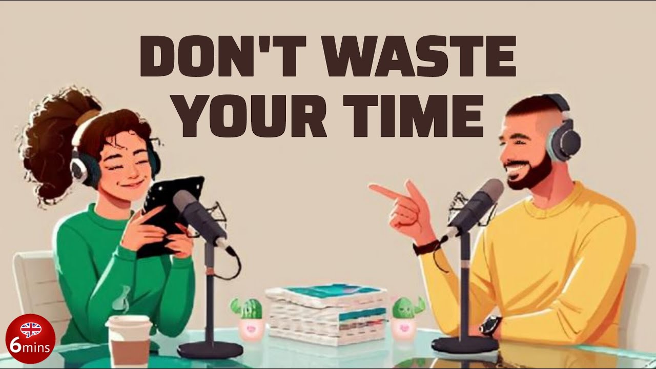 Don’t Waste Your Life | Simple English Podcast for Beginners in Daily Life | Learn English Fast