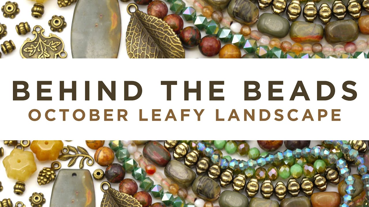 Behind the Beads: Unboxing the October 2024 Leafy Landscapes Bargain Bead Box w/Curator Lauren Fenty