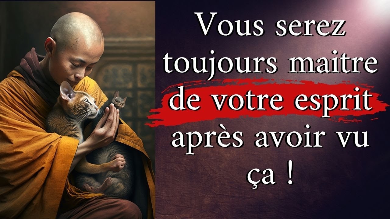 Comment Contrôler Son Esprit | Histoire du Moine et du Chat selon Bouddha