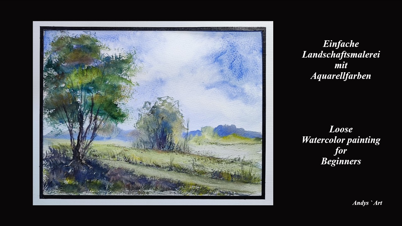 Einfache Schritte zur Aquarell Landschaftsmalerei , Loose Watercolor Painting for Beginners