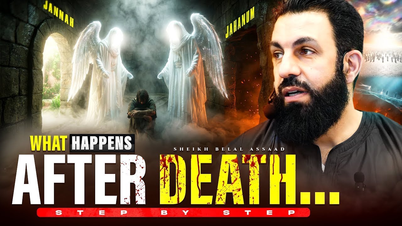 What Happens After Death? A Reality Every Soul Will Face!   Belal Assaad
