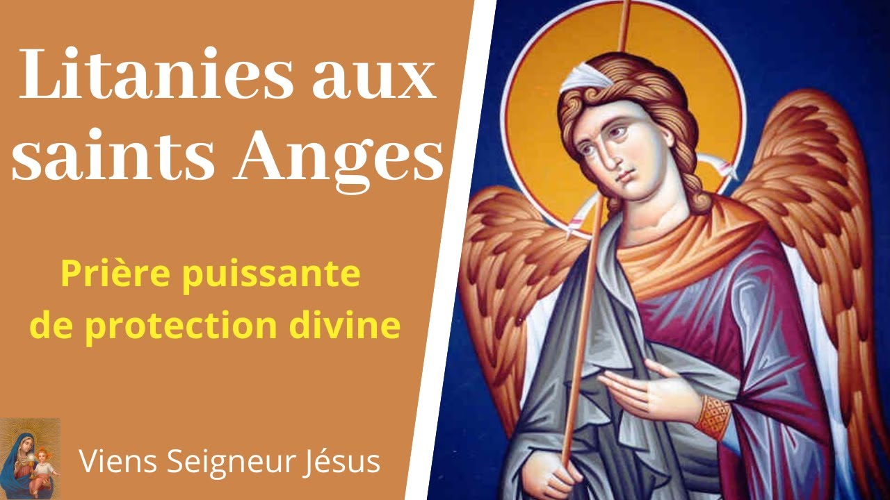Litanies des saints Anges - Prière puissante aux saints Anges de Dieu - Prière de Protection Divine