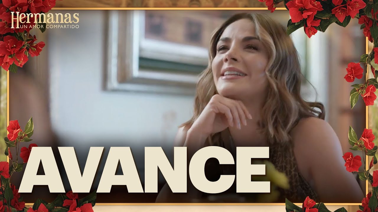 AVANCE Capítulo 9: Lía buscará destruir a Alonso | Este jueves | Hermanas: Un amor compartido