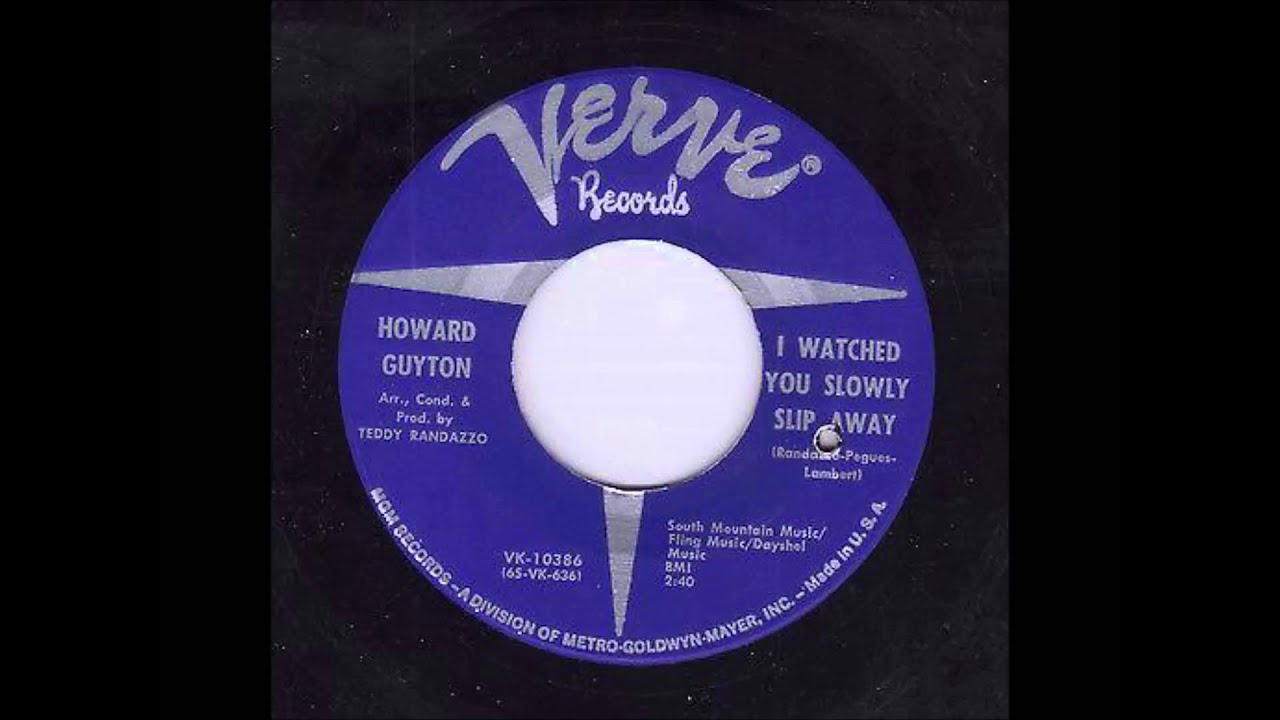 Howard Guyton .  I watched you slowly slip away . 1966