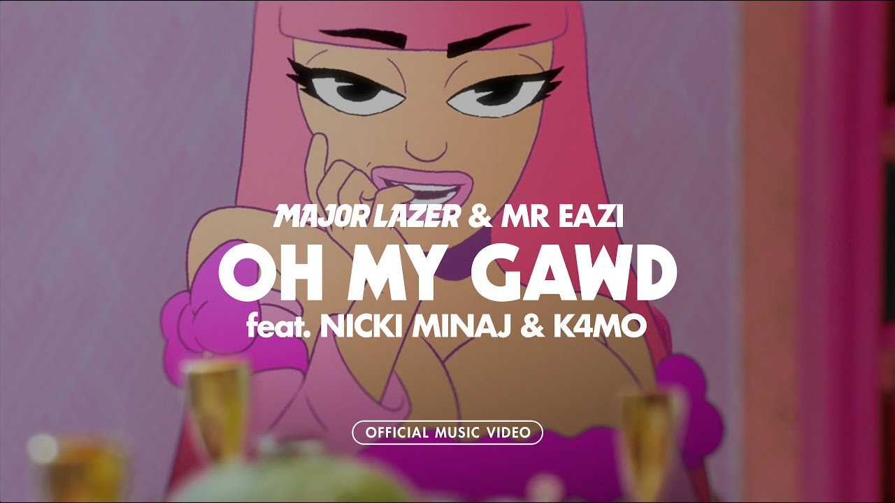 Mr Eazi & Major Lazer - Oh My Gawd (feat. Nicki Minaj & K4mo) [Official Music Video]