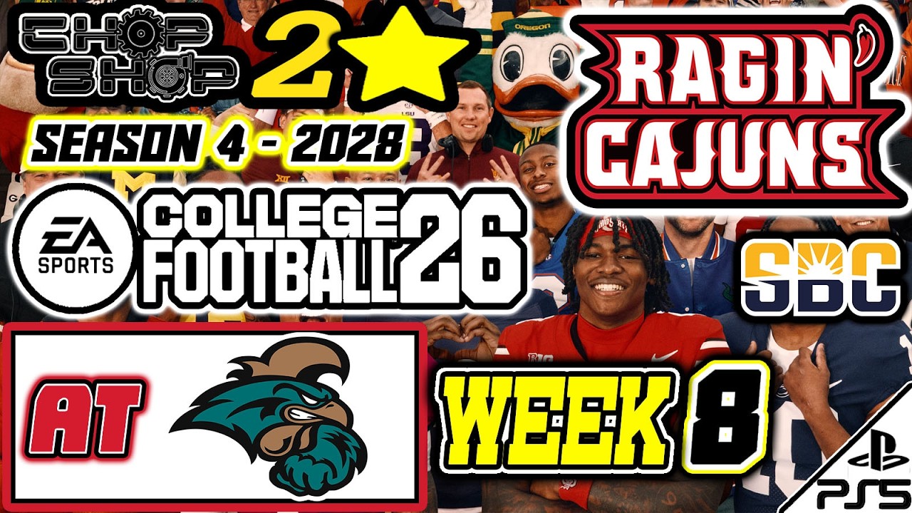 EA College Football 26 | 2* CHOPSHOP | S4 | 2028 | WEEK 8 | at Coastal Carolina (2/21/26)