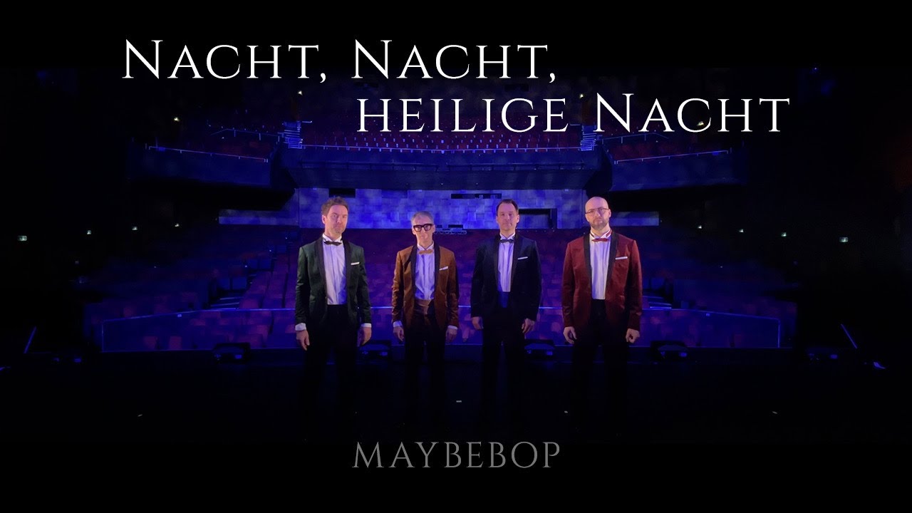 Nacht, Nacht, heilige Nacht - MAYBEBOP