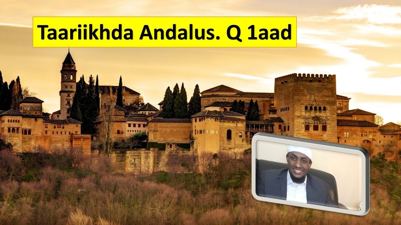 Taariikhdii Andalus. Q1aad. Abdulaziz Mohamed Oogle