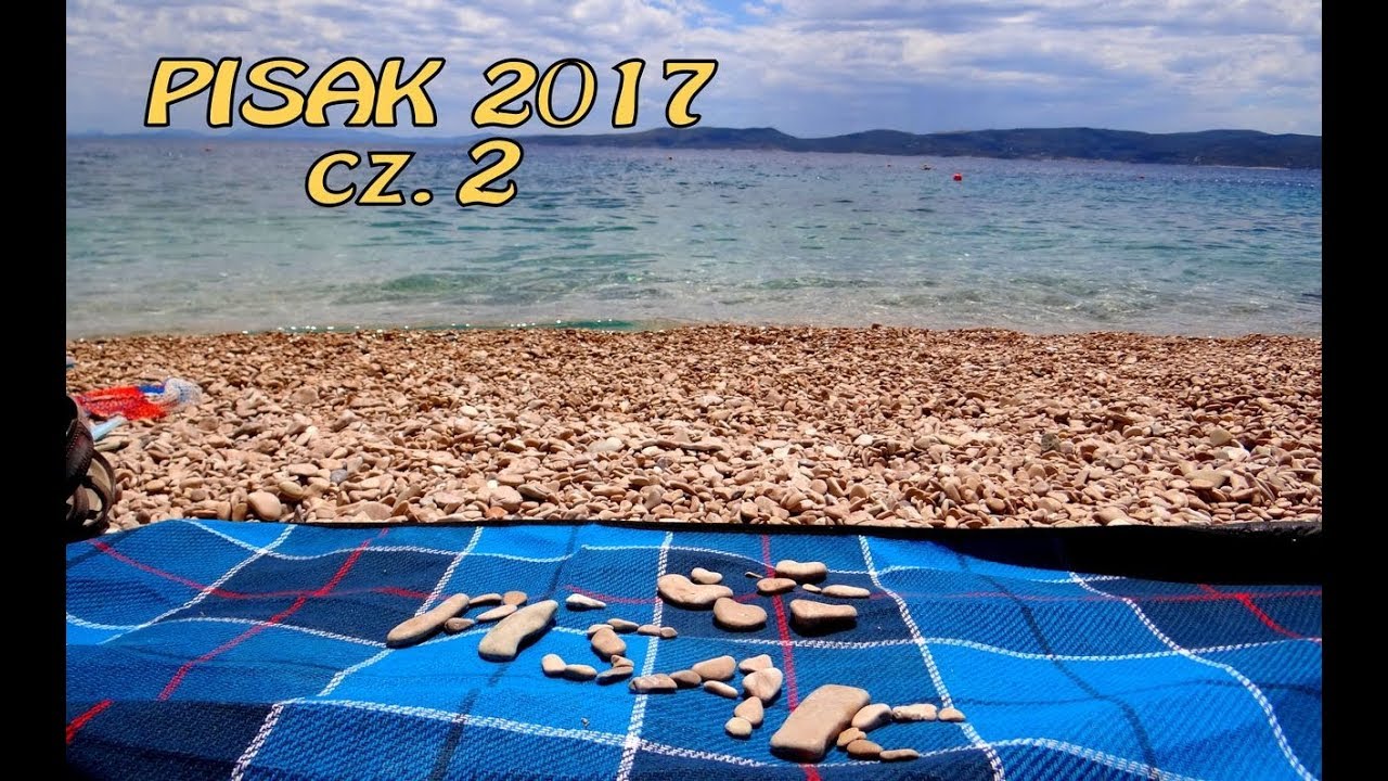 PISAK - Chorwacja 2017 część 2