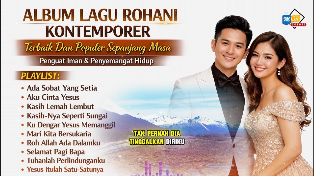 Tak Pernah DIA Tinggalkan Diriku 🔥 | Album Lagu Rohani Kontenporer Terbaik & Populer Sepanjang Masa