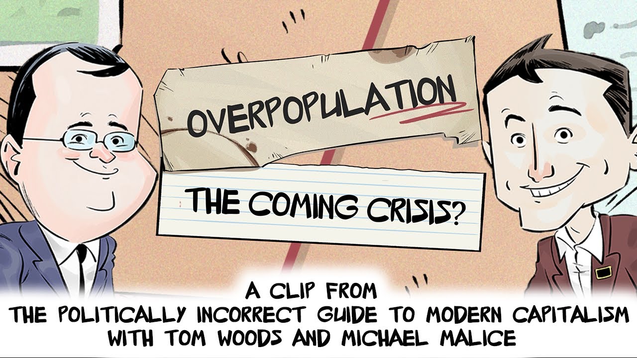 Overpopulation: The Coming Crisis? | Politically Incorrect Guide to Modern Capitalism