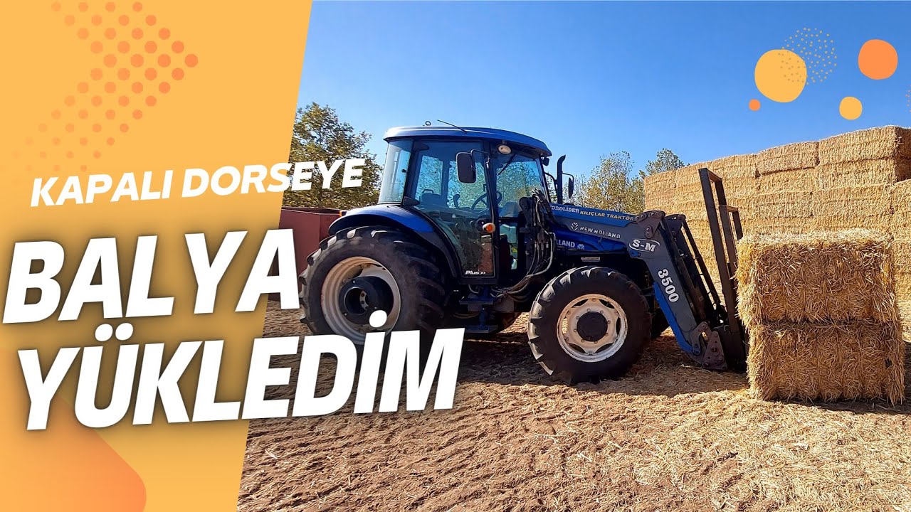 Kepçeli Traktör ile Kapalı Dorseli Tıra Büyük Balya Yüklüyorum | New Holland TD100 Ön Yükleyici