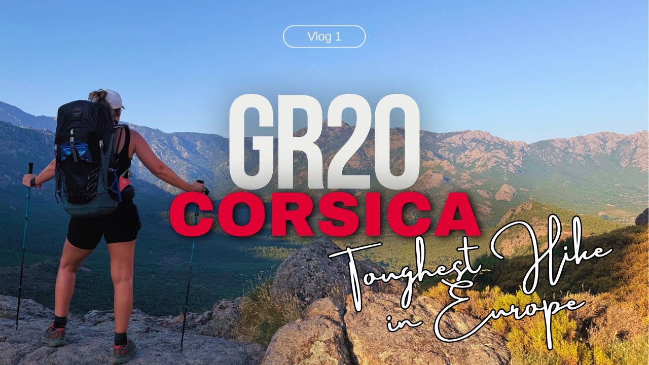 GR20 Vlog 1 | Starting the Toughest Hike in Europe