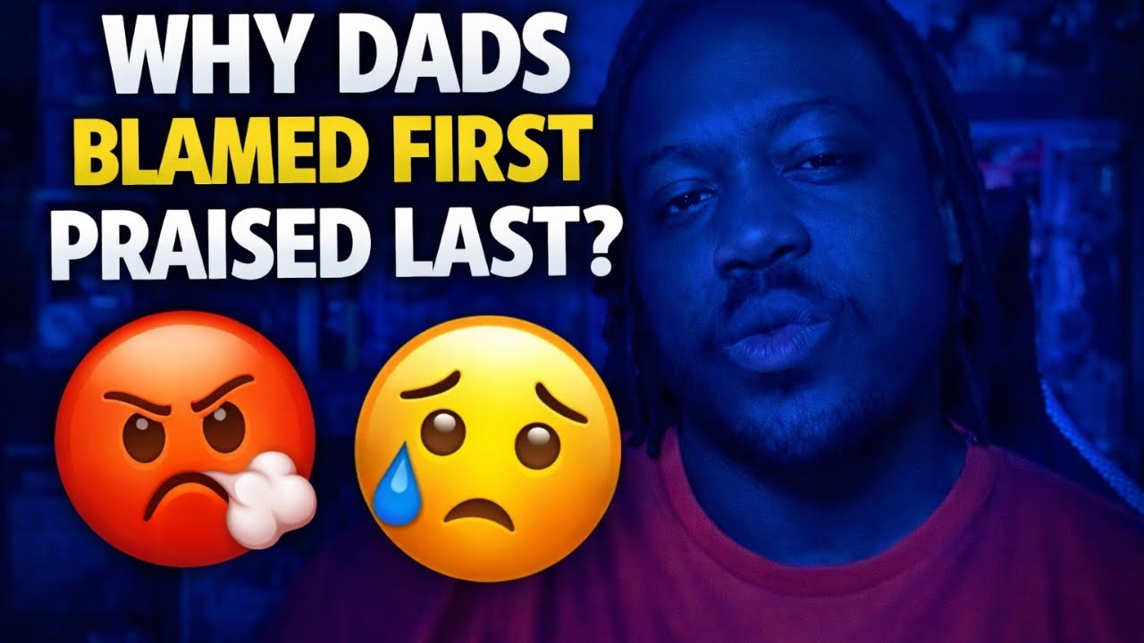 Why Fathers Are Praised Last and Blamed First