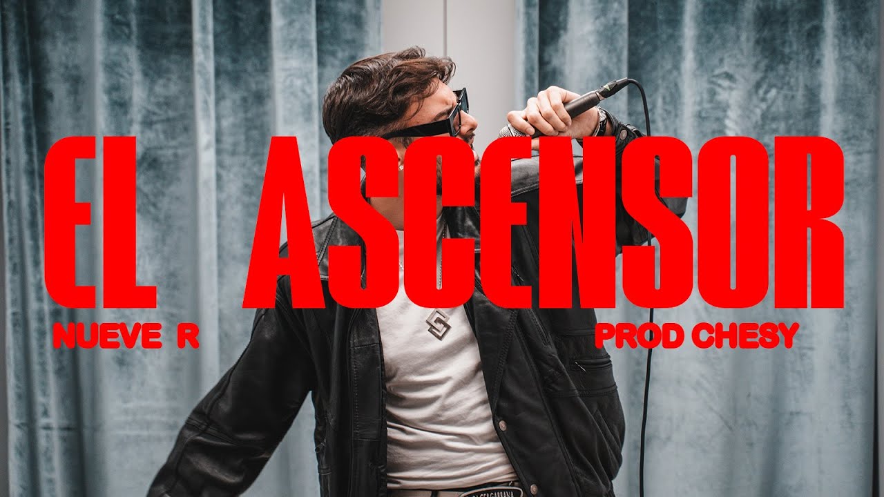 EL ASCENSOR #6 Nueve R (Prod. Chesy)