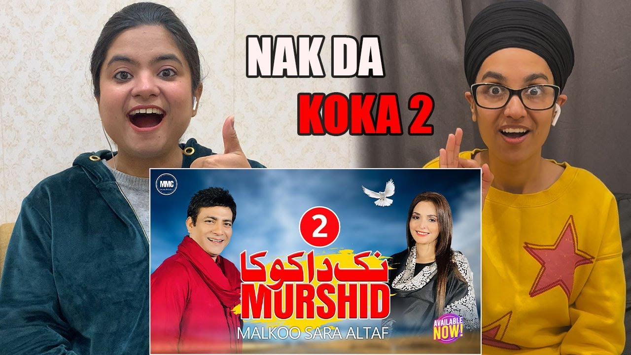 Indian Reacts To Nak Da Koka 2 Murshid | Malkoo ft Sara Altaf | Tappay Mahiye