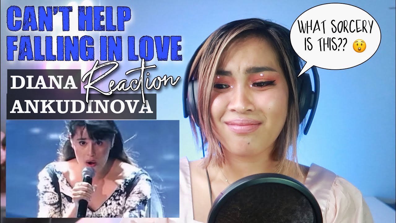 Diana Ankudinova- Can't help falling in love REACTION