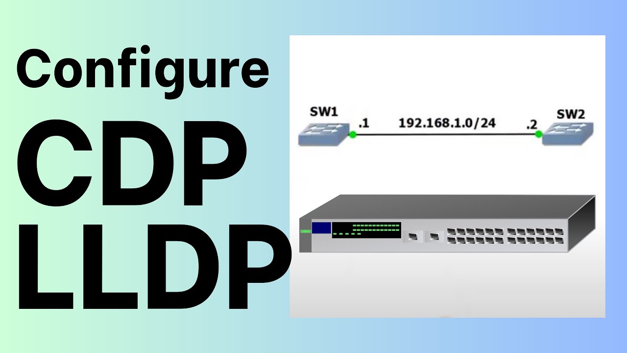How to Configure CDP and LLDP
