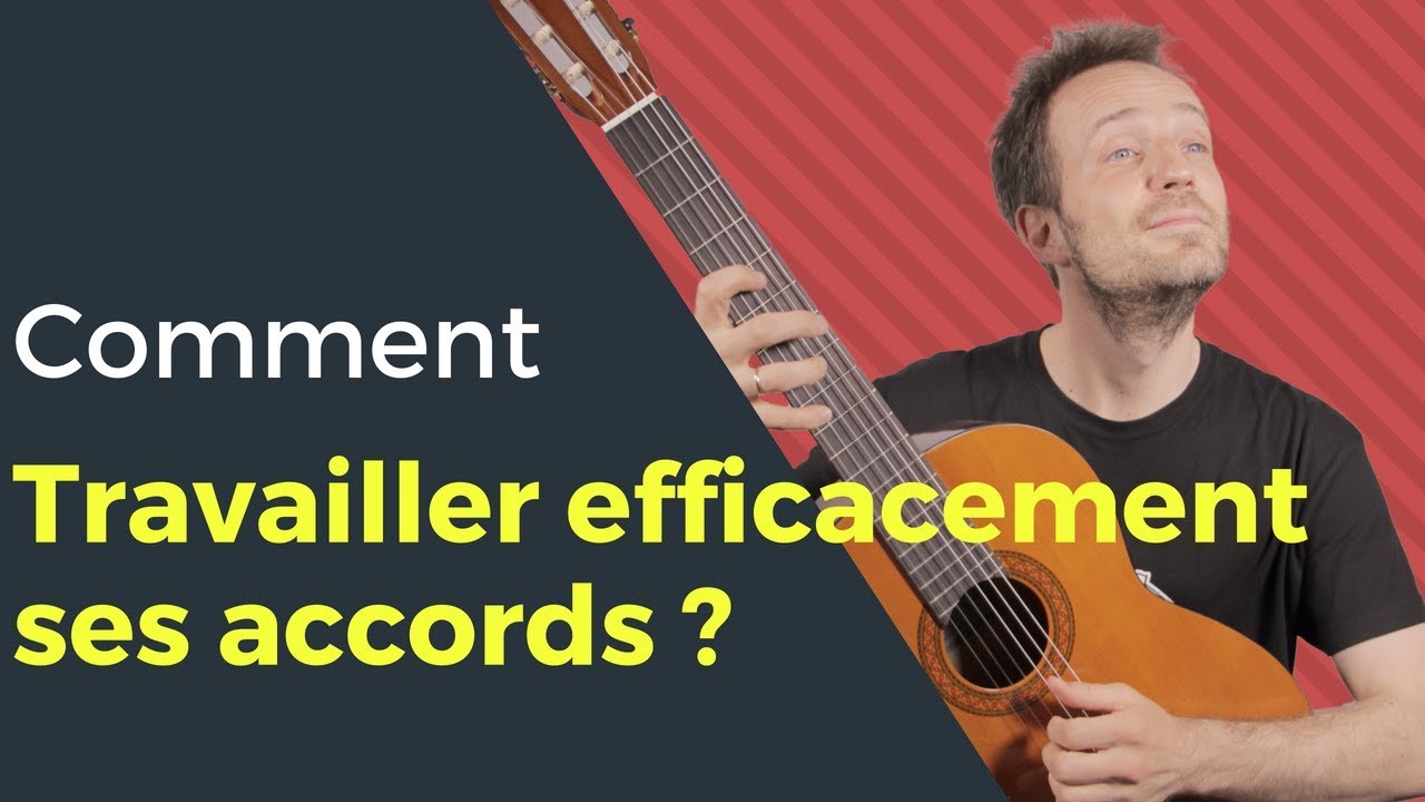 Comment travailler efficacement ses accords ?