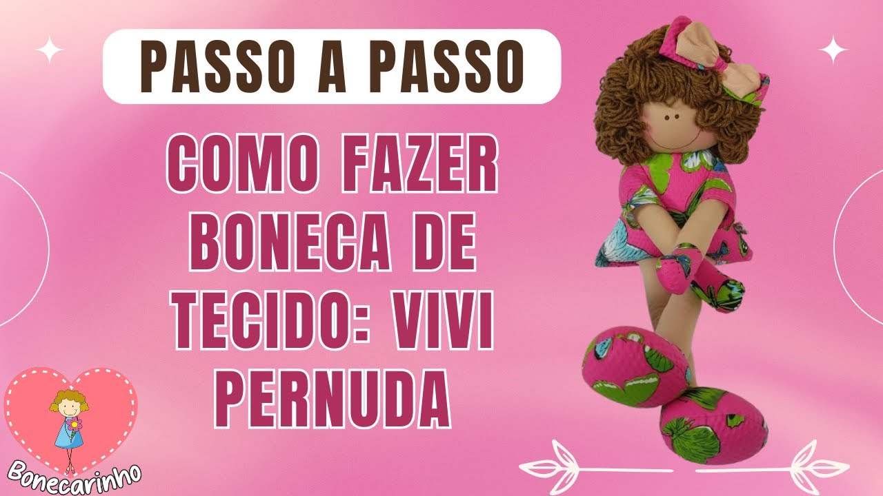 [PASSO A PASSO] Como fazer Boneca de Tecido pernuda